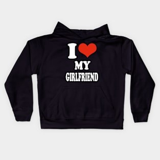 i love my girlfriend Kids Hoodie